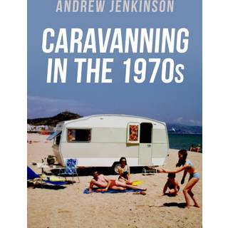 Caravanning in the 1970s