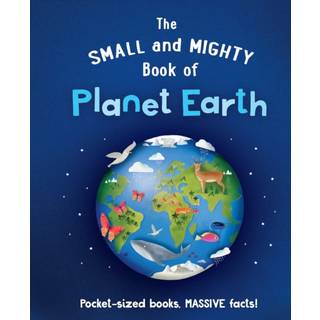 The Small and Mighty Book of Planet Earth