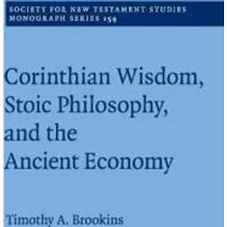 Corinthian Wisdom, Stoic Philosophy, and the Ancient Economy