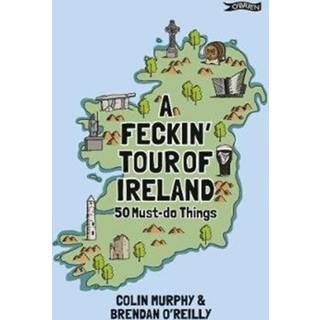 A Feckin' Tour of Ireland