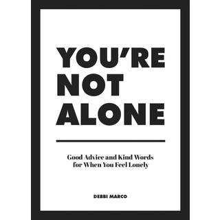 You're Not Alone