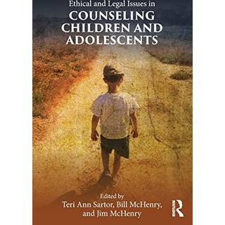 Ethical and Legal Issues in Counseling Children and Adolescents