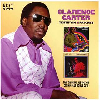 Clarence Carter - Testifyin’ & Patches