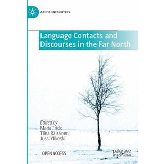 Language Contacts and Discourses in the Far North