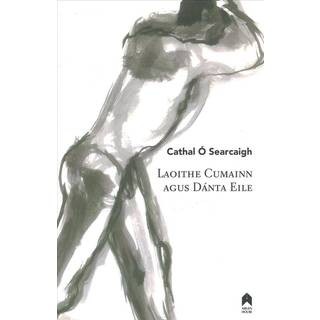 Laoithe Cumainn Agus Danta Eile