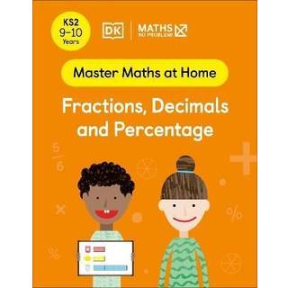 Maths — No Problem! Fractions, Decimals and Percentage, Ages 9-10 (Key Stage 2)