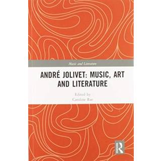Andre Jolivet: Music, Art and Literature