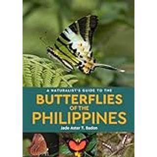 A Naturalist's Guide to the Butterflies of the Philippines
