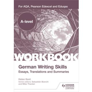 A-level German Writing Skills: Essays, Translations and Summaries