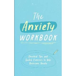 The Anxiety Workbook