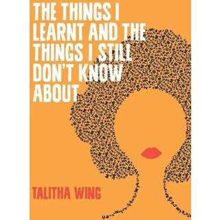 The Things I Learnt And The Things I Still Don't Know About