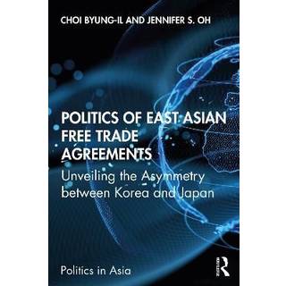 Politics of East Asian Free Trade Agreements