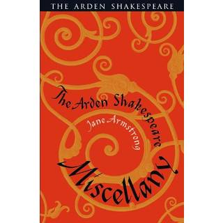 The Arden Shakespeare Miscellany