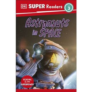 DK Super Readers Level 3 Astronauts in Space