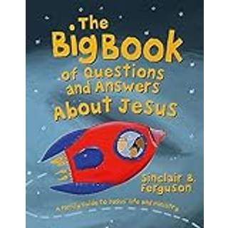 The Big Book of Questions and Answers about Jesus