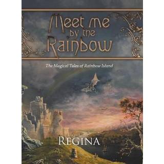 Meet Me by the Rainbow