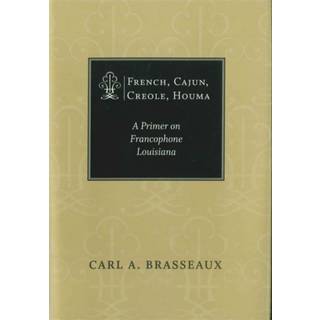 French, Cajun, Creole, Houma