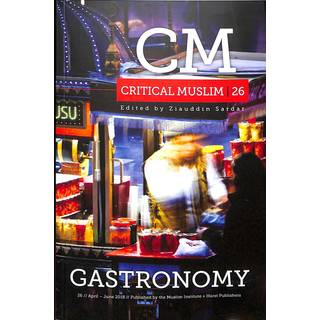 Critical Muslim 26: Gastronomy
