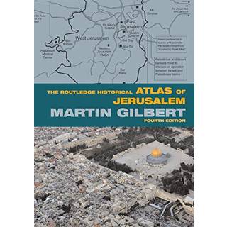 The Routledge Historical Atlas of Jerusalem