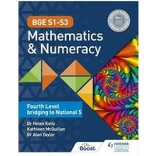 BGE S1–S3 Mathematics & Numeracy: Fourth Level bridging to National 5