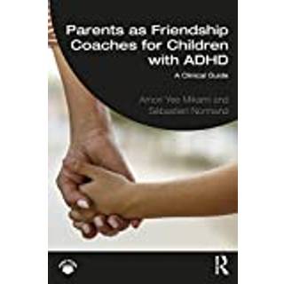 Parents as Friendship Coaches for Children with ADHD