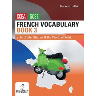 French Vocabulary Book Three for CCEA GCSE