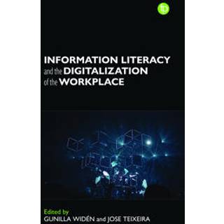 Information Literacy and the Digitalisation of the Workplace