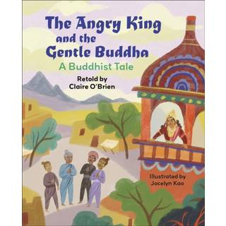 Reading Planet KS2: The Angry King and the Gentle Buddha: A Tale from Buddhism - Stars/Lime