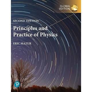 Principles & Practice of Physics, Volume 2 (Chapters 22-34), Global Edition