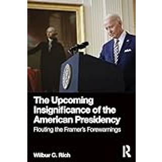 The Upcoming Insignificance of the American Presidency