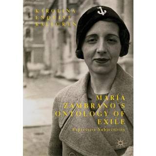 Maria Zambrano’s Ontology of Exile