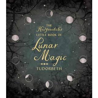 The Hedgewitch's Little Book of Lunar Magic