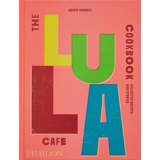 New Mags - The Lula Cafe Cookbook - Coffee Table Books