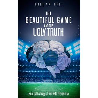 The Beautiful Game and the Ugly Truth