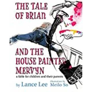 The Tale of Brian and the House Painter Mervyn