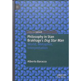 Philosophy in Stan Brakhage's Dog Star Man