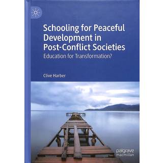 Schooling for Peaceful Development in Post-Conflict Societies