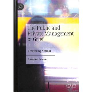 The Public and Private Management of Grief
