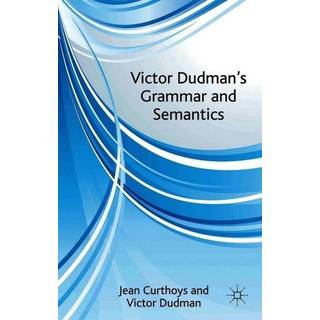 Victor Dudman's Grammar and Semantics