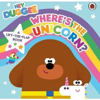 Hey Duggee: Where’s the Unicorn: A Lift-the-Flap Book