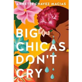 Big Chicas Don't Cry