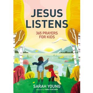 Jesus Listens: 365 Prayers for Kids