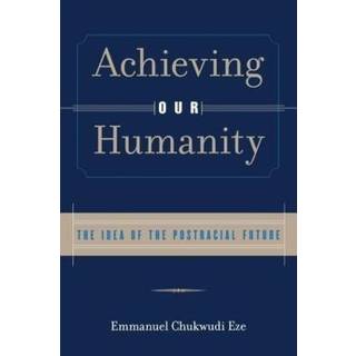 Achieving Our Humanity