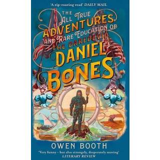 The All True Adventures (and Rare Education) of the Daredevil Daniel Bones