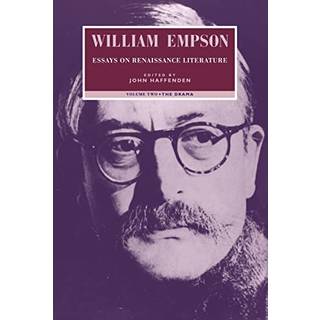 William Empson: Essays on Renaissance Literature: Volume 2, The Drama