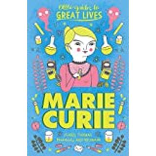 Little Guides to Great Lives: Marie Curie