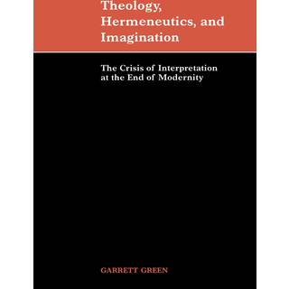 Theology, Hermeneutics, and Imagination