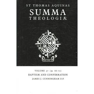 Summa Theologiae: Volume 57, Baptism and Confirmation