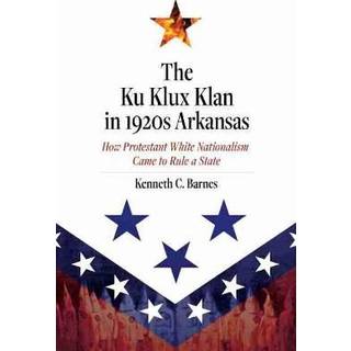 The Ku Klux Klan in 1920s Arkansas