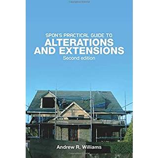 Spon's Practical Guide to Alterations & Extensions